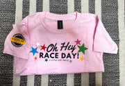 Oh Hey Race Day Tee!