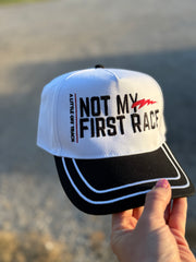 Not My First Race Hat