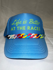 Life Is Better At The Races Trucker Hat