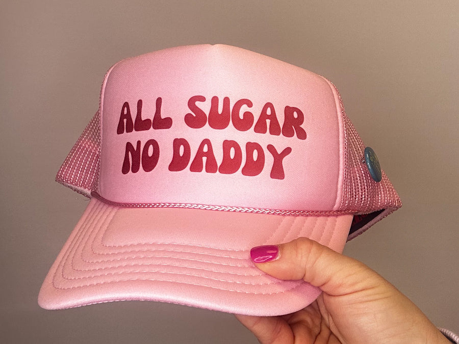 All Sugar No Daddy Trucker Hat