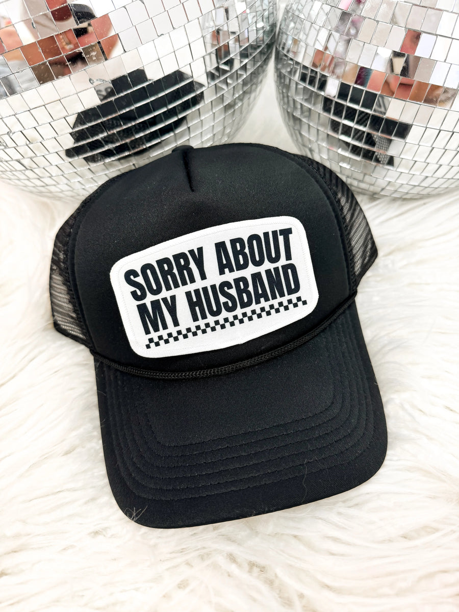 Sorry About My Husband Detailed Trucker Hat